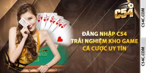 Đăng nhập C54 - Trải nghiệm kho game cá cược uy tín